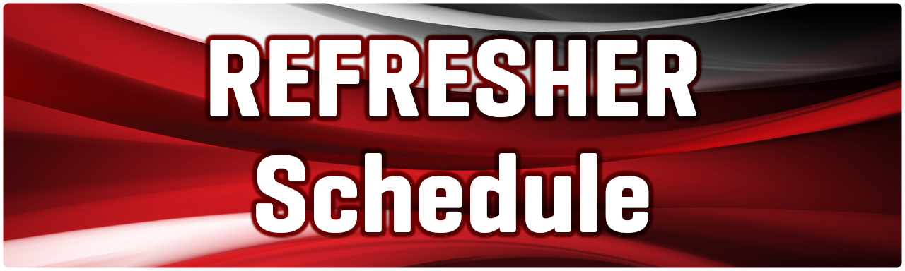 Refresher Schedule