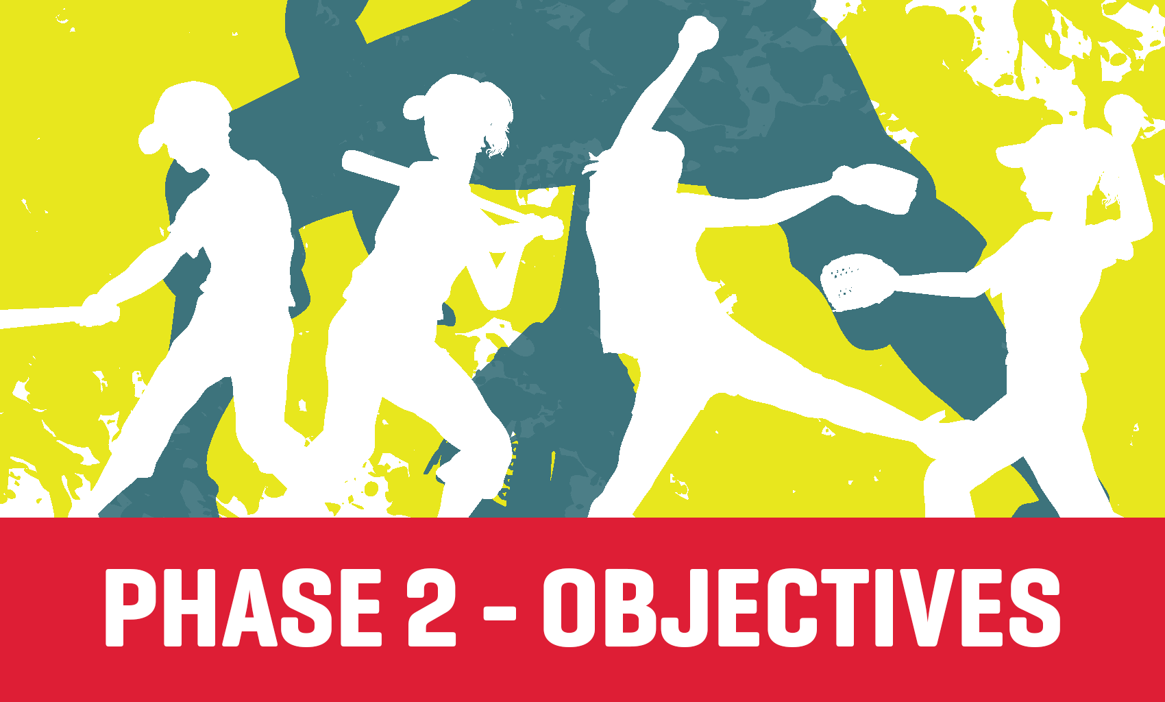 U13 Phase 2 Objectives