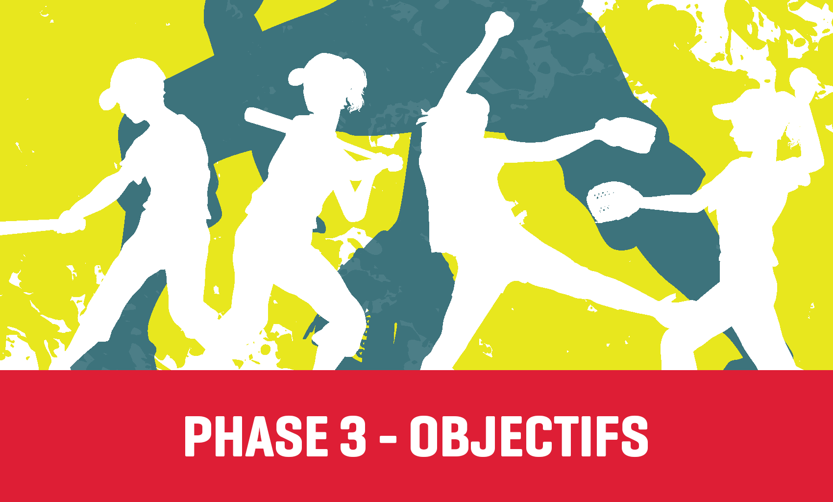Phase 3 Objectifs